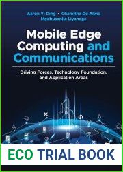 Mobile Edge Computing and Communications Driving Forces, Technology Foundation, and Application Areas