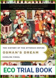 Osman|s Dream The History of the Ottoman Empire