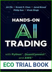 Hands-On AI Trading with Python, QuantConnect, and AWS