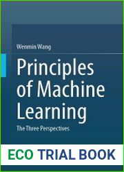 Principles of Machine Learning The Three Perspectives