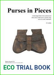 Purses in Pieces Archaeological Finds of Late Medieval and 16th Century Leather