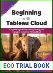 Beginning with Tableau Cloud A beginner|s guide to accessing, sharing, and managing content on Tableau Cloud