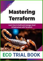 Mastering Terraform Learn how to build and manage cloud infrastructure with Terraform