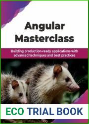 Angular Masterclass Building production-ready applications with advanced techniques and best practices