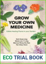 Grow Your Own Medicine Edible Healing Plants in Your Garden