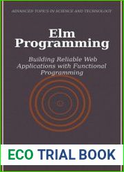 Elm Programming Building Reliable Web Applications with Functional Programming