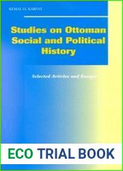 Studies on Ottoman Social and Political History Selected Articles and Essays