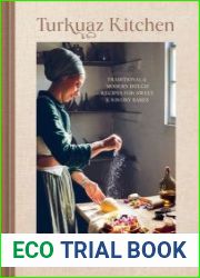 Turkuaz Kitchen Traditional and Modern Dough Recipes for Sweet and Savory Bakes A Baking Book