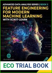 Feature Engineering for Modern Machine Learning with Scikit-Learn Advanced Data Science and Practical Applications