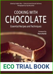 Cooking with Chocolate Essential Recipes and Techniques