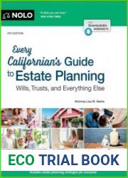 Every Californian|s Guide To Estate Planning Wills, Trust & Everything Else, 4th Edition