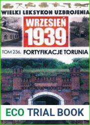 Fortyfikacje Torunia (Wielki Leksykon Uzbrojenia Wrzesien 1939 Tom 236)