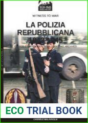 La Polizia Repubblicana 1943-1945 (Witness to War 57)