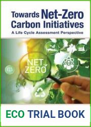 Towards Net-Zero Carbon Initiatives A Life Cycle Assessment Perspective