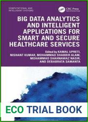 Big Data Analytics and Intelligent Applications for Smart and Secure Healthcare Services