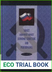 Soviet and Post-Soviet Economic Structure and Performance