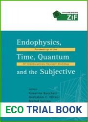 Endophysics, Time, Quantum And the Subjective