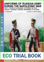 Uniforms of Russian Army during the Napoleonic War Vol.11 (Soldiers, Weapons & Uniforms 016)