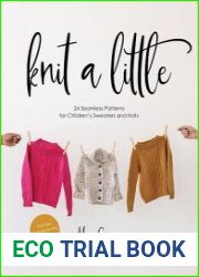 Knit a Little 24 Seamless Patterns for Children|s Sweaters and Hats