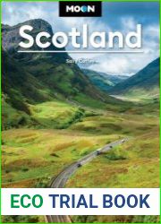 Moon Scotland Highland Road Trips, Outdoor Adventures, Pubs & Castles (Moon Europe Travel Guide), 2nd Edition