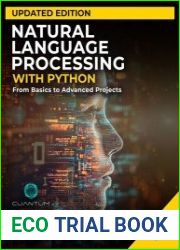Natural Language Processing with Python Updated Edition From Basics to Advanced Projects Mastering Text Analysis, Machine Learning Models, and Chatbot Development (Mastering the AI Revolution)