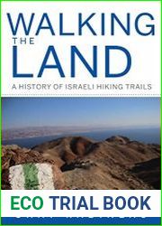 Walking the Land A History of Israeli Hiking Trails