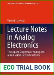 Lecture Notes in Analog Electronics Testing and Diagnosis of Analog and Mixed-Signal Electronic Circuits