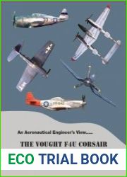 An Aeronautical Engineer’s View…..The Vought F4U Corsair and its Contemporaries