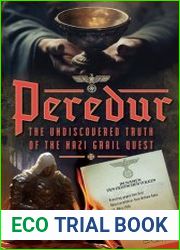 Peredur, The Undiscovered Truth of the Nazi Grail Quest