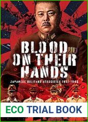 Blood on Their Hands Japanese Military Atrocities 1931–1945