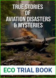 True Stories of Aviation Disasters & Mysteries