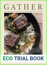 GATHER 100 Seasonal Recipes that Bring People Together - BOOKS - MYECOBOOK.LIFE