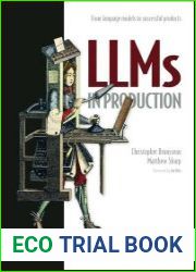LLMs in Production From language models to successful products (Final Release)