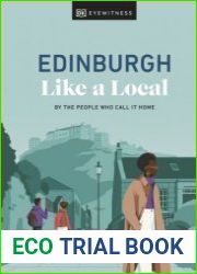 Edinburgh Like a Local By the People Who Call It Home (Local Travel Guide), 2024 Edition