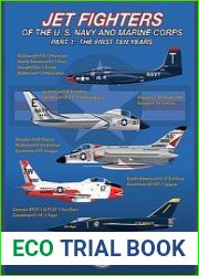 Jet Fighters of the U. S. Navy and Marine Corps Part 1 The First Ten Years