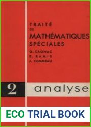 Traite de mathematiques speciales. Tome 2. Analyse / Трактат по специальной математике. Том 2. Анализ