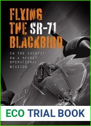 Flying the SR-71 Blackbird In the Cockpit on a Secret Operational Mission