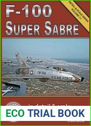 F-100 Super Sabre in Detail & Scale (Detail & Scale Series 11)