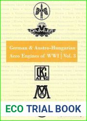 German & Austro-Hungarian Aero Engines of WWI Vol.3 (Great War Aviation Centennial Series №66)
