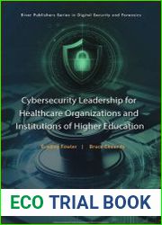 Cybersecurity Leadership for Healthcare Organizations and Institutions of Higher Education