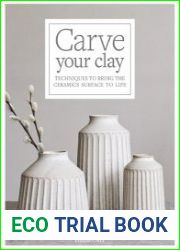 Carve Your Clay Techniques to Bring the Ceramics Surface to Life