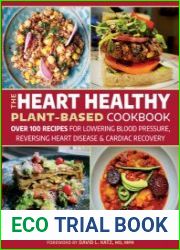 The Heart Healthy Plant-Based Cookbook