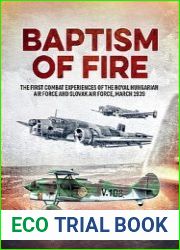 Baptism of Fire The First Combat Experiences of the Royal Hungarian Air Force and Slovak Air Force, March 1939