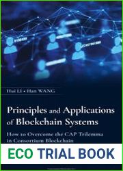 Principle & Applications of Blockchain Systems How to Overcome the Cap Trilemma in Consortium Blockchain
