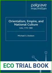 Orientalism, Empire, and National Culture. India, 1770–1880