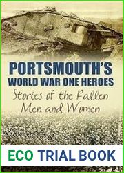 Portsmouth|s World War One Heroes Stories of the Fallen Men and Women
