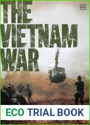The Vietnam War The Definitive Illustrated History