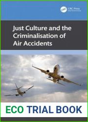 Just Culture and the Criminalisation of Air Accidents