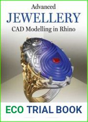 Advanced Jewellery CAD Modelling in Rhino - BOOKS - MYECOBOOK.LIFE