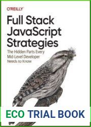 Full Stack javascript Strategies The Hidden Parts Every Mid-Level Developer Needs to Know